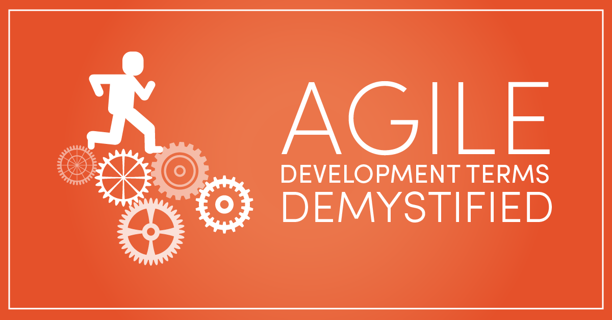 Agile development terms demystified